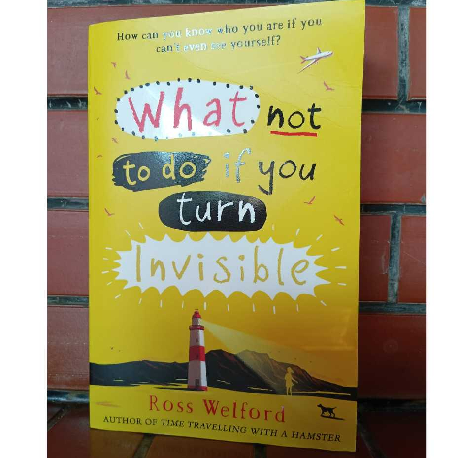 Ross Welford What Not To Do If You Turn Invisible Novel Young Adult Bahasa Inggris Preloved