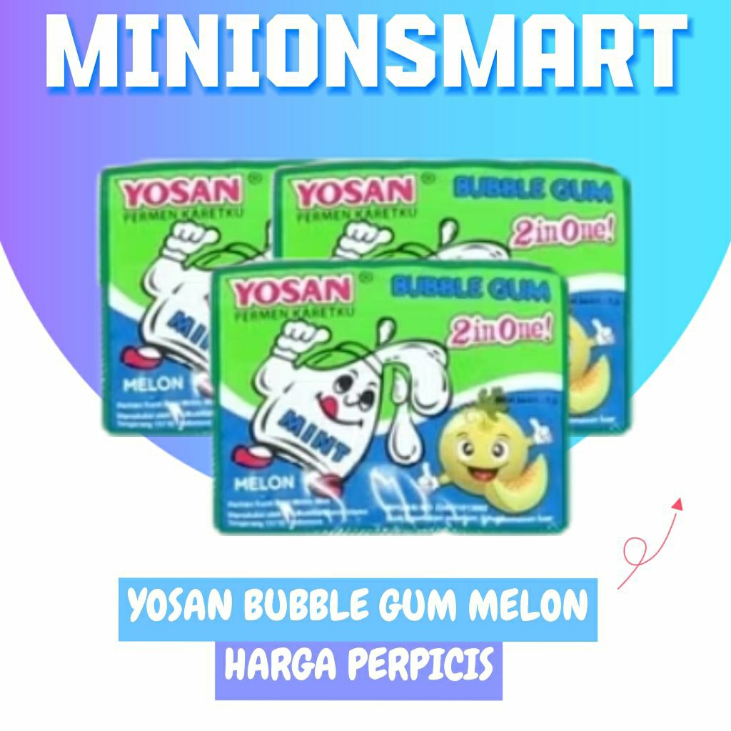 

yosan bubble gum, melon, orange, strawberry,minionsmart