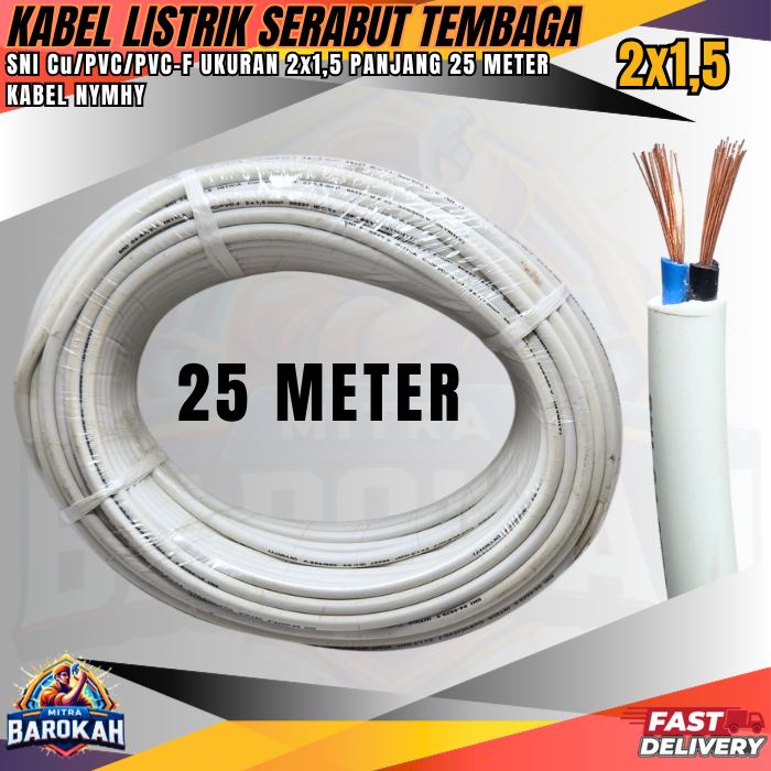Kabel Listrik NYMHY Serabut Tembaga 2x1.5 / Kabel Listrik Serabut Ecer 25 METER / Kabel Listrik Sera