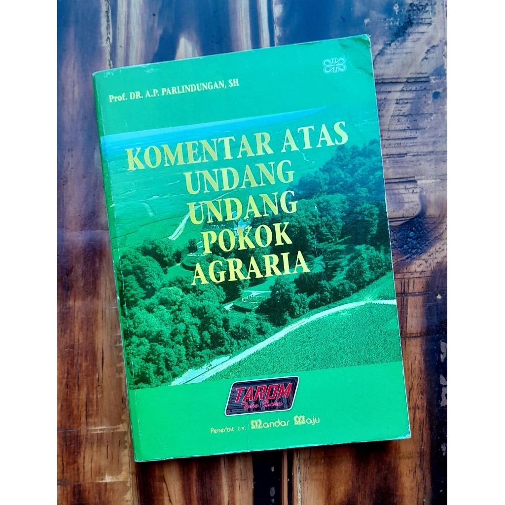 KOMENTAR Atas Undang-Undang POKOK AGRARIA : Prof. DR. A.P. Parlindungan