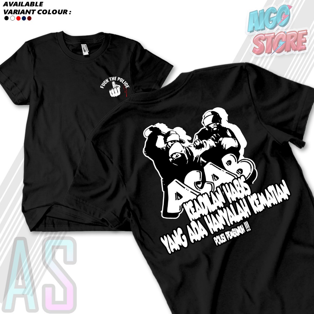 Kaos FUCK THE POLICE - KEADILAN HABIS YANG ADA HANYALAH KEMATIAN- KAOS Pria Wanita Cotton Combed 30S