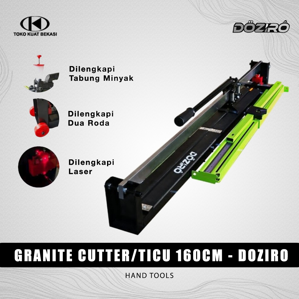 Alat Potong Keramik Granit Manual 160cm Laser Tile Cutter Doziro / DOZIRO tile cutter TICU-160