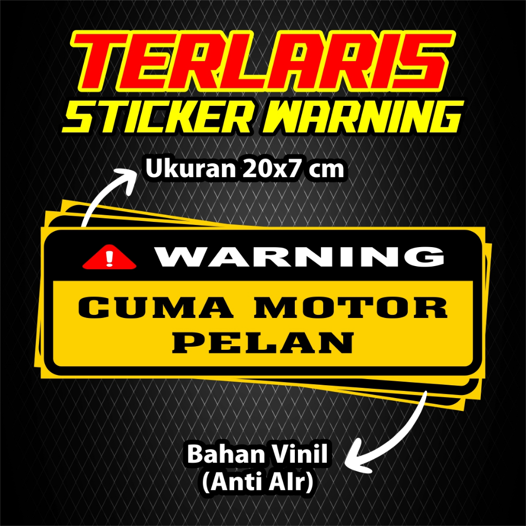 

STICKER VINIL VIRAL / WARNING CUMA MOTOR PELAN