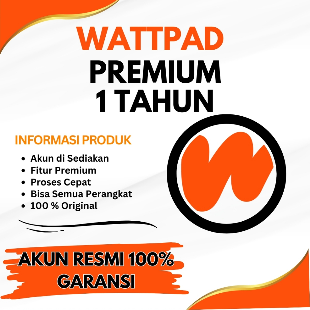 Wattpad Premium 1 Tahun Resmi Proses Cepat Full Garansi