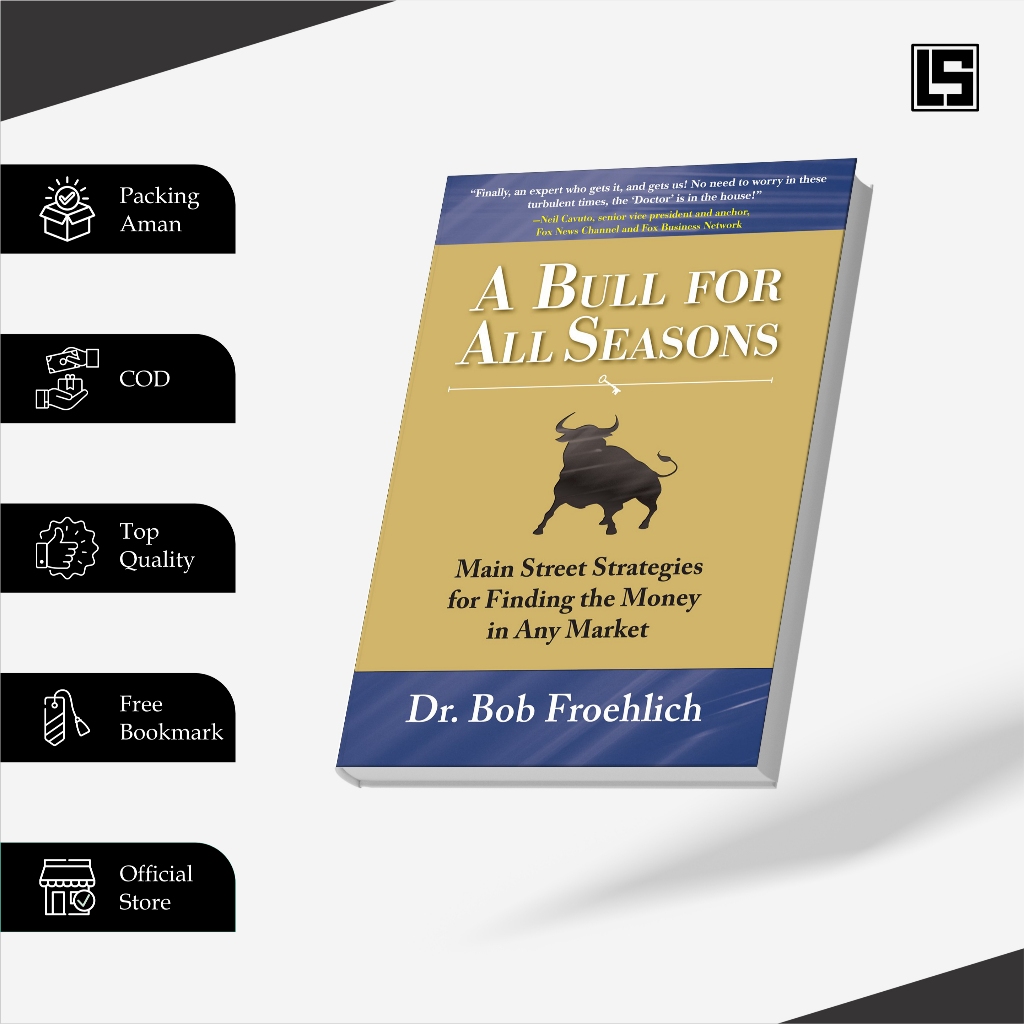 

A Bull for All Seasons: Main Street Strategies for Finding the Money in Any Market