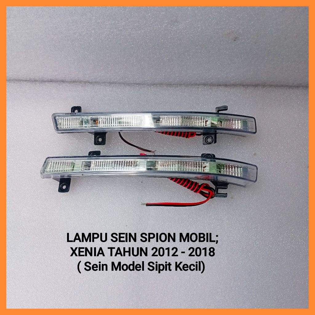 Lampu sein Xenia, Tahun 2012 2013 2014 2015 2016 2017 2018 Lampu sein spion Xenia