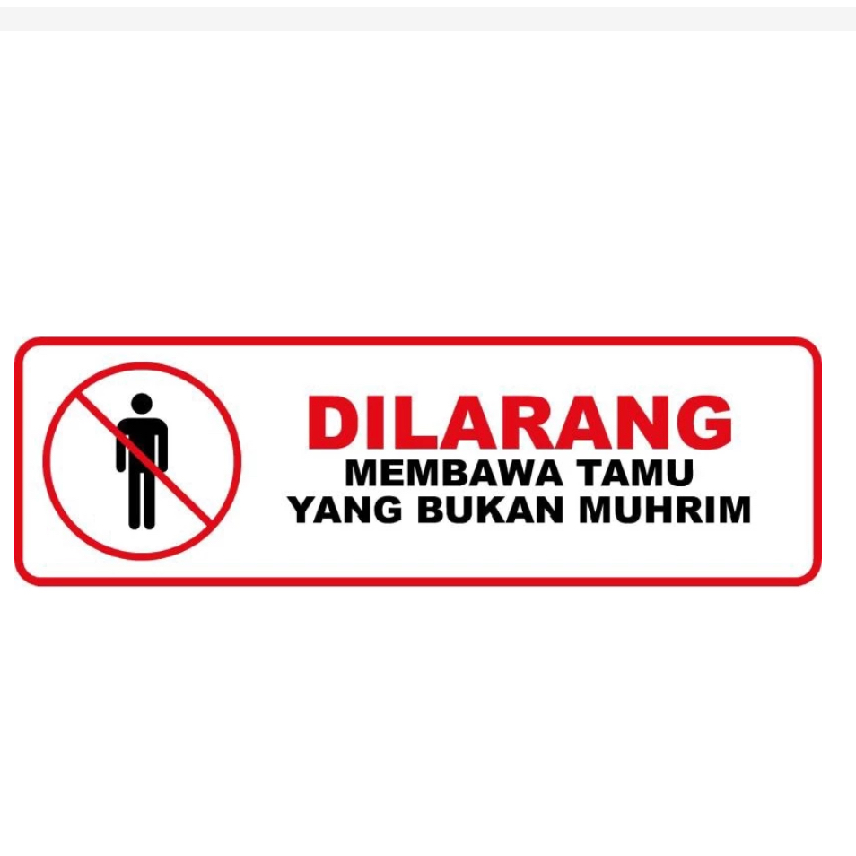 

STIKER DILARANG MEMBAWA TAMU YANG BUKAN MUHRIM 5x15 cm BAHAN VYNIL ANTI AIR FW