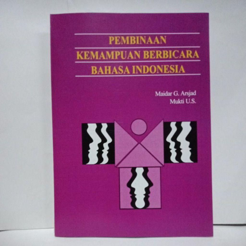 Pembinaan Kemampuan Berbicara Bahasa Indonesia Maidar