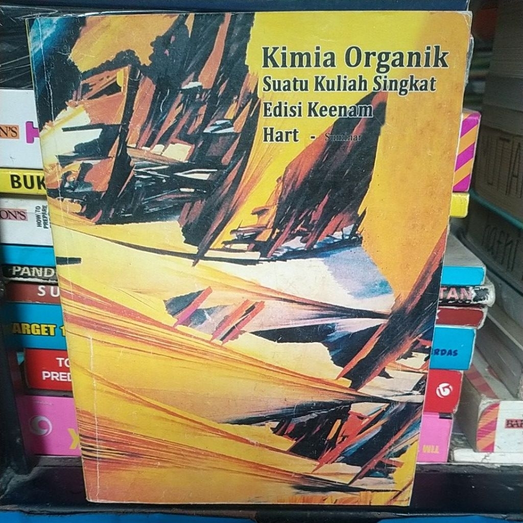 BEKAS KIMIA ORGANIK SUATU KULIAH SINGKAT EDISI KEENAM HART