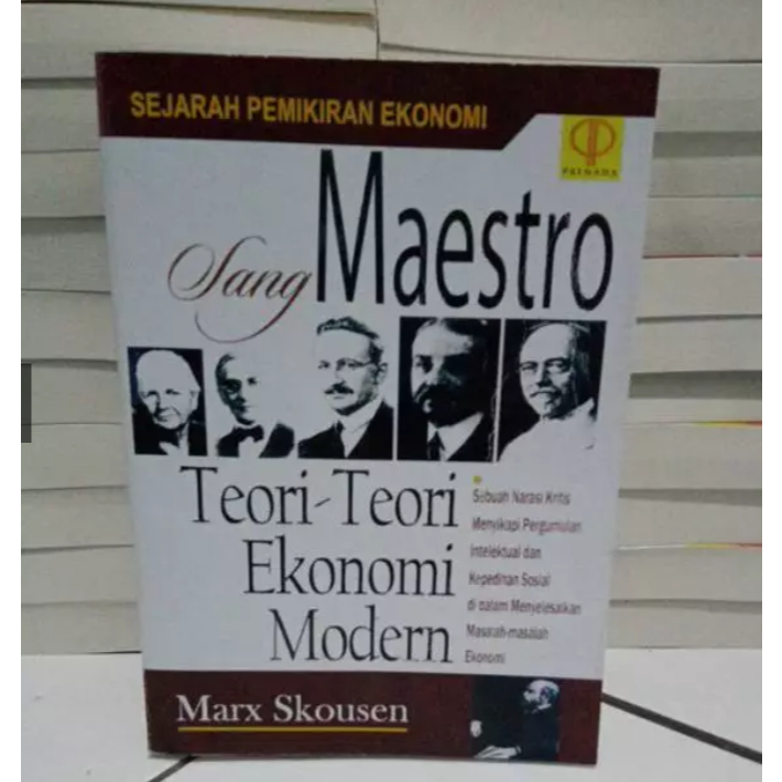 SEJARAH PEMIKIRAN EKONOMI SANG MAESTRO teori-teori ekonomi modern
