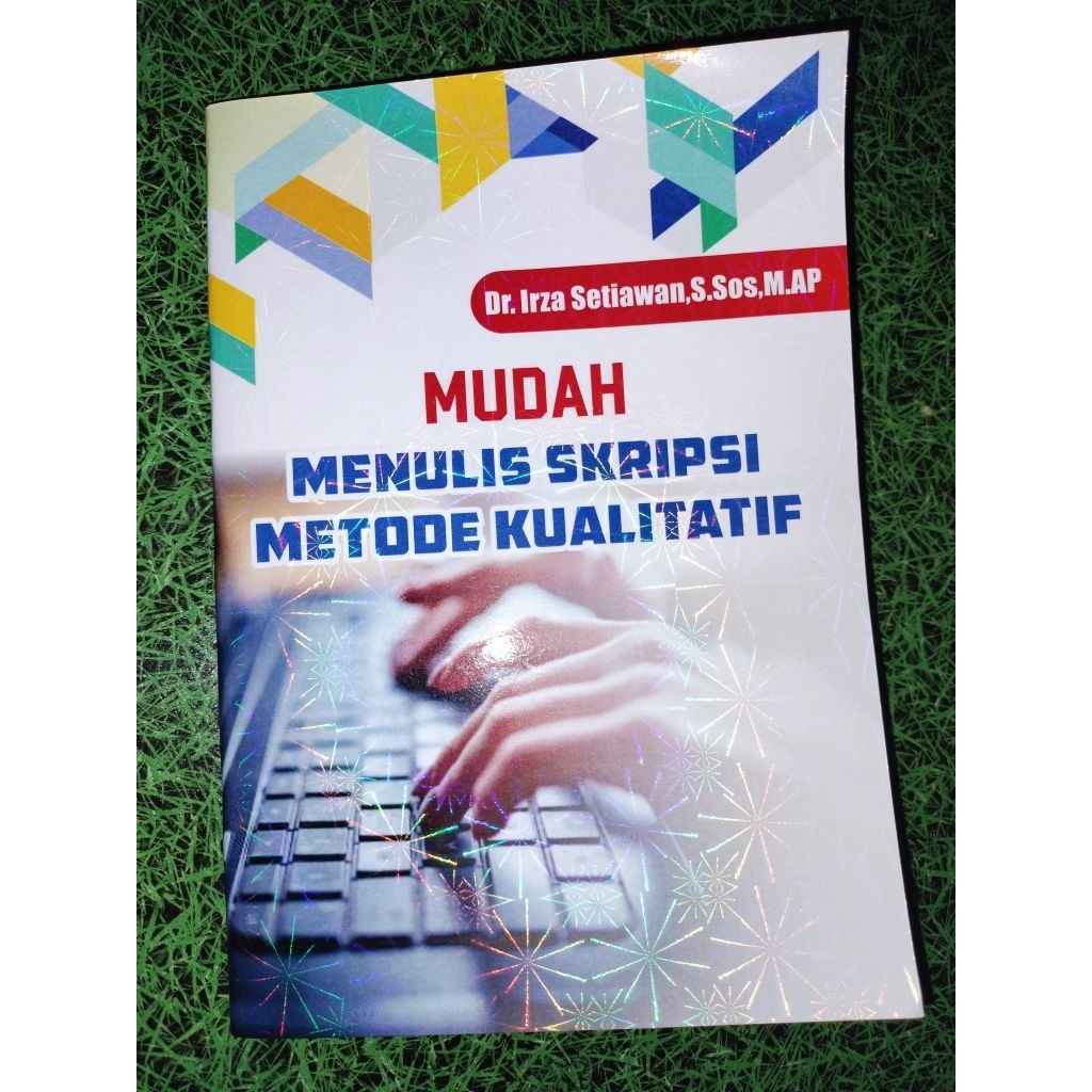 Mudah Menulis Skripsi Metode Kualitatif