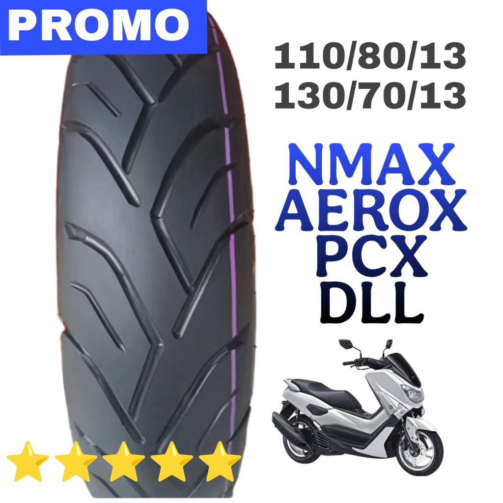 Ban Tubeless Motor Nmax Pcx Aerox Ukuran 110/80-130/70 Ring 13 Inch