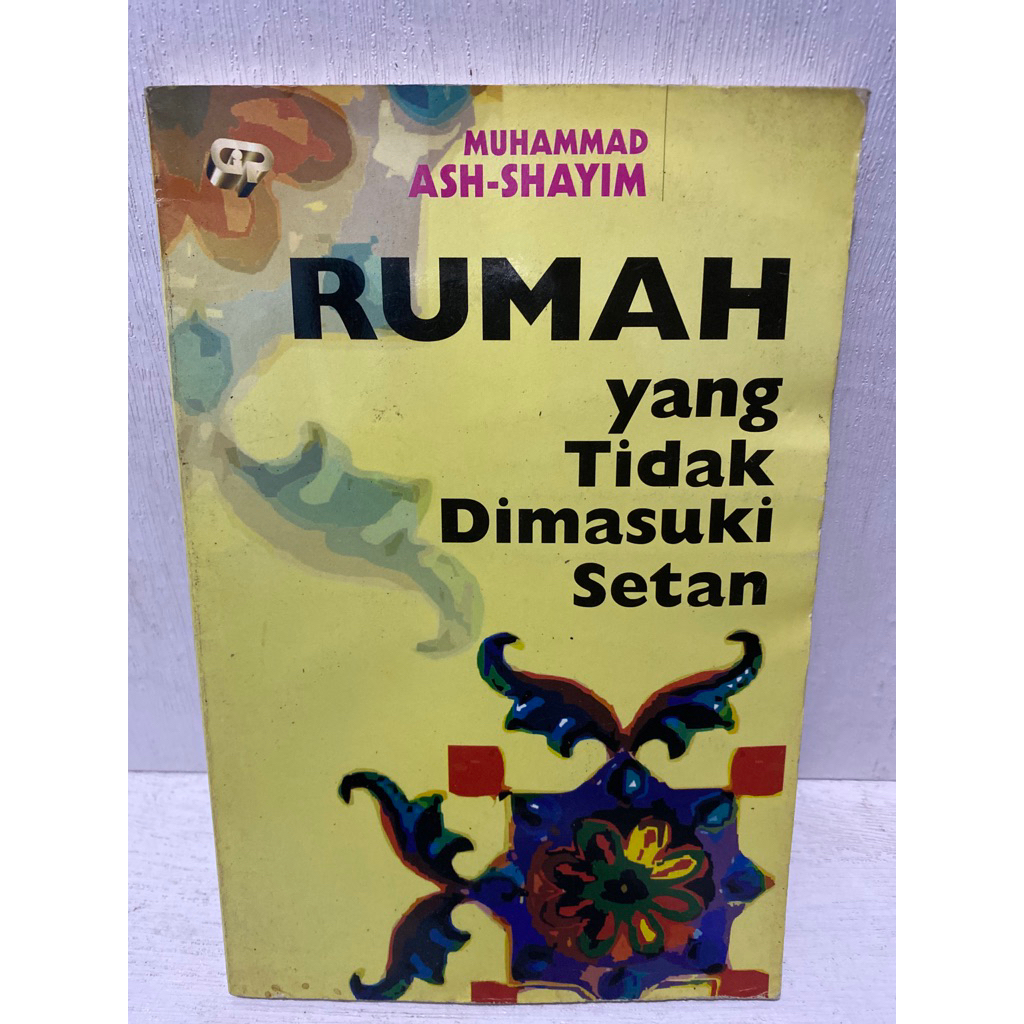 Buku Original RUMAH YANG TIDAK DIMASUKI SETAN - MUHAMMAD ASH-SHAYIM
