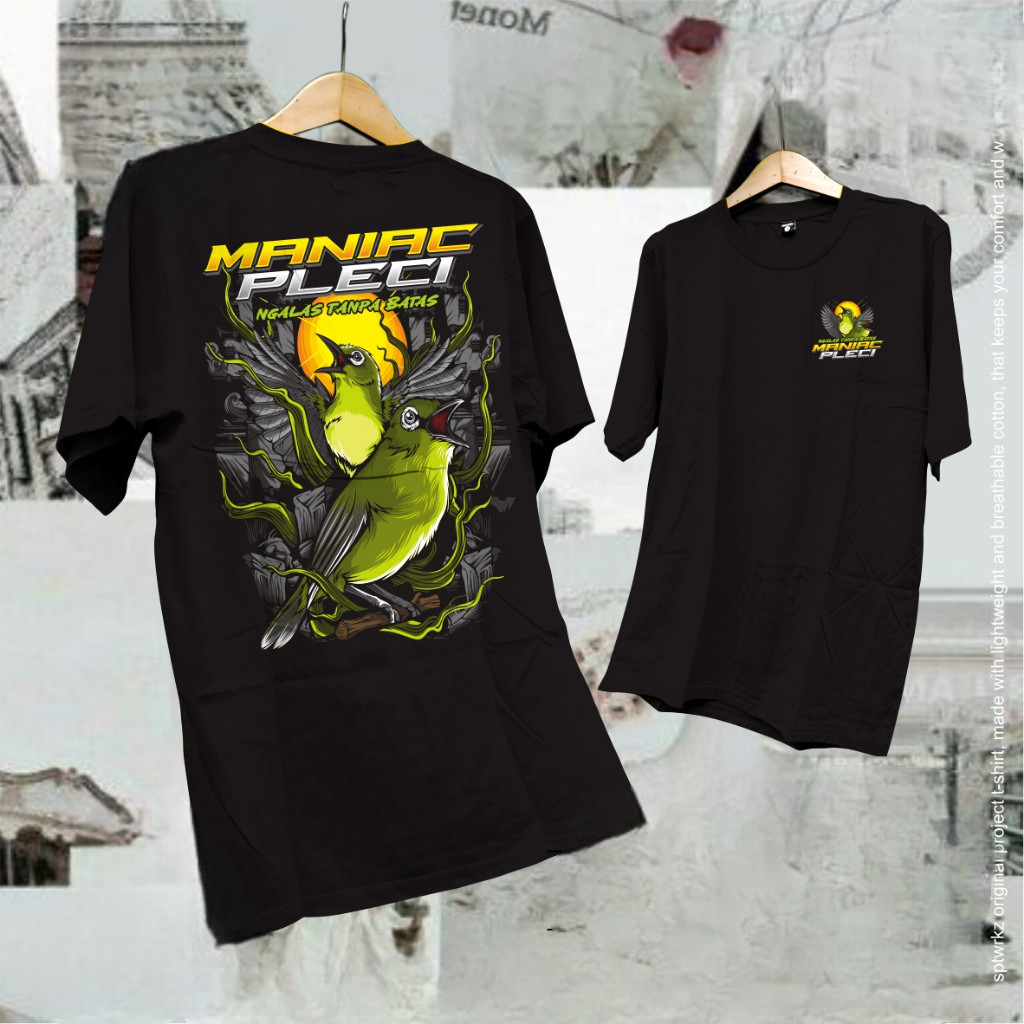 Kaos Burung Kicau Mania Pleci "MANIAC PLECI" | T-Shirt Pleci Bird | Kaos Pleci | Kaos Pria