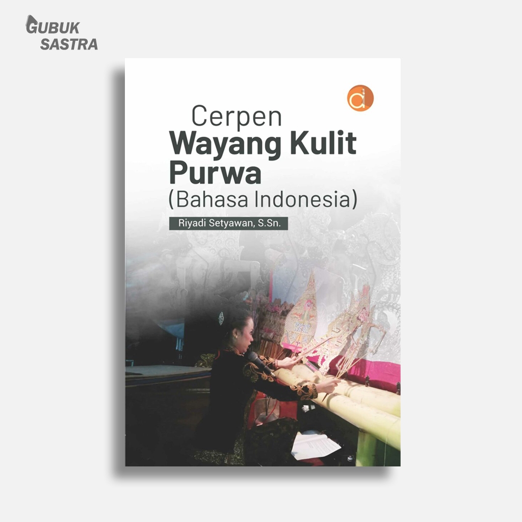Buku Cerpen Wayang Kulit Purwa (Bahasa Indonesia) - Riyadi Setyawan