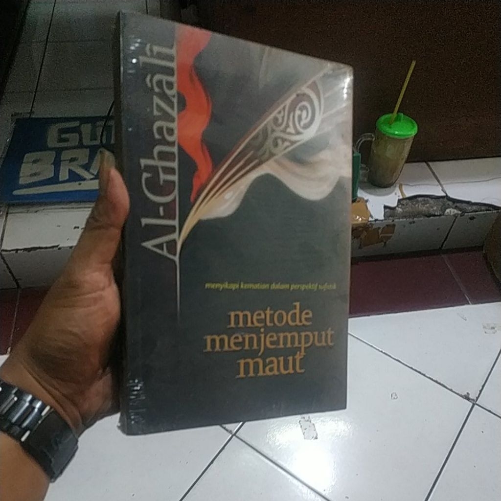 Metode menjemput maut menyikapi kematian dalam perspektif sufistik - Al Ghazali | original
