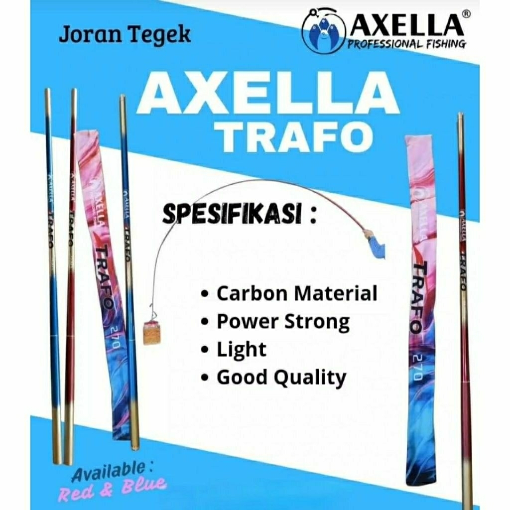 TEGEK AXELLA TRAFO / HACHIRO / BEBEKAN JORAN PANCING uk 210. 240. 270. 300. 360. 450. 540