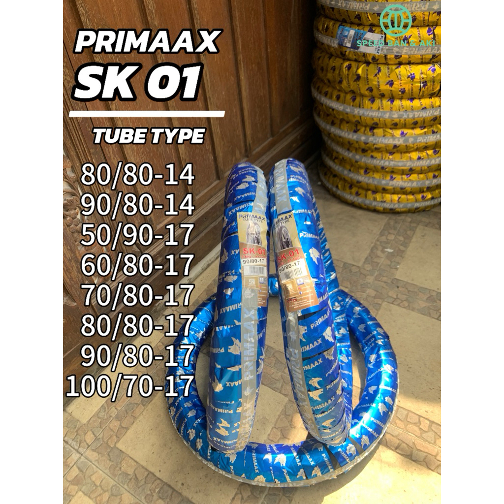 100% ORIGINAL & BARU BAN PRIMAAX SK-01 TIME-ATTACK TUBE TYPE/ NON TUBLES RING 14 & 17 UKURAN 80/80-1