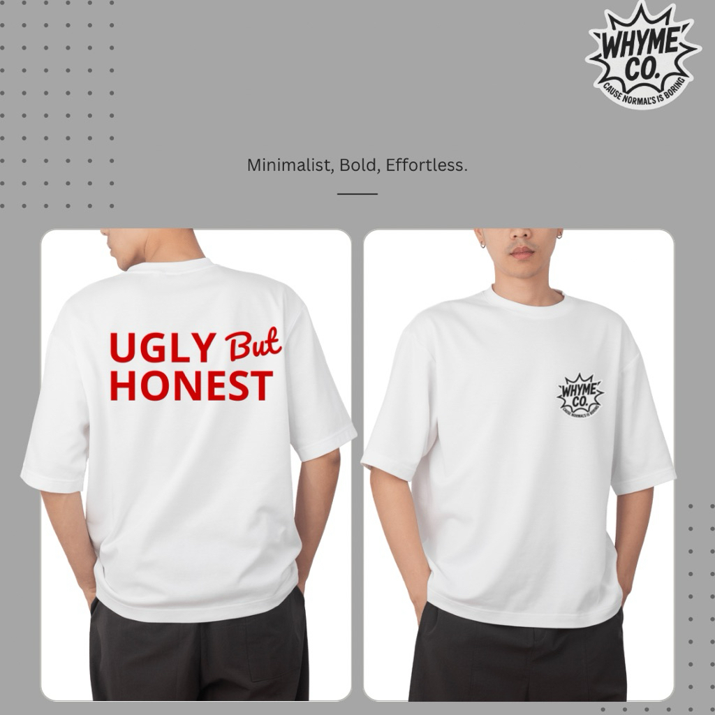 T-Shirt Distro WHYME CO. - Ugly But Honest