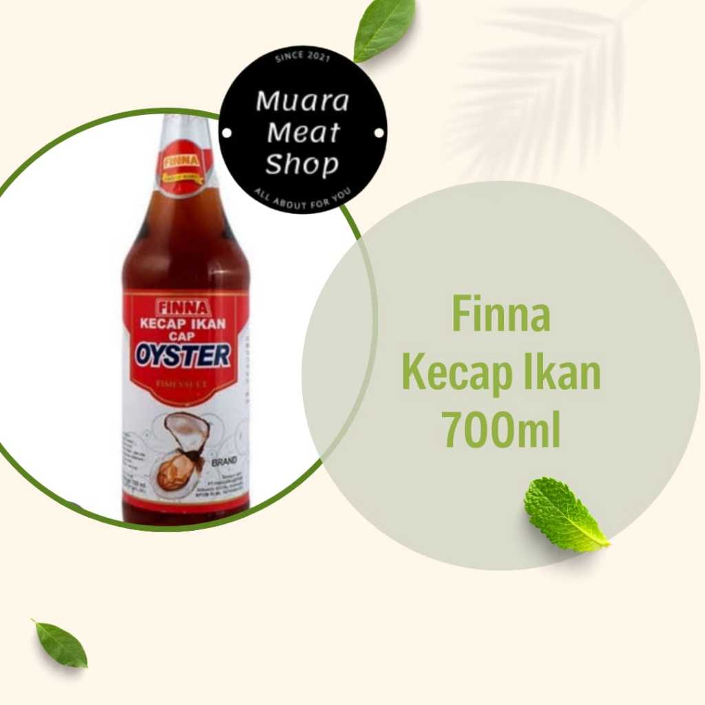 

Kecap Ikan Finna Cap Oyster 700 ml Fish Sauce / Kecap Ikan Finna Muara Meat Shop