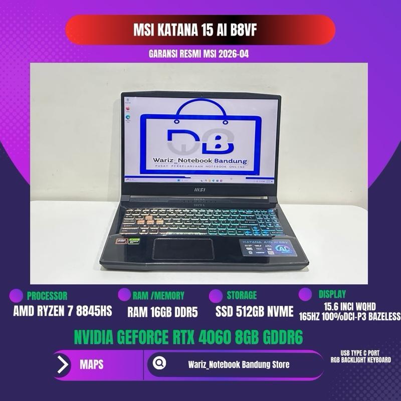 MSI KATANA 15 AI B8VF AMD RYZEN 7 8845HS NVIDIA RTX 4060 RAM 16GB DDR5 SSD 512GB NVME 15.6inci WQHD 