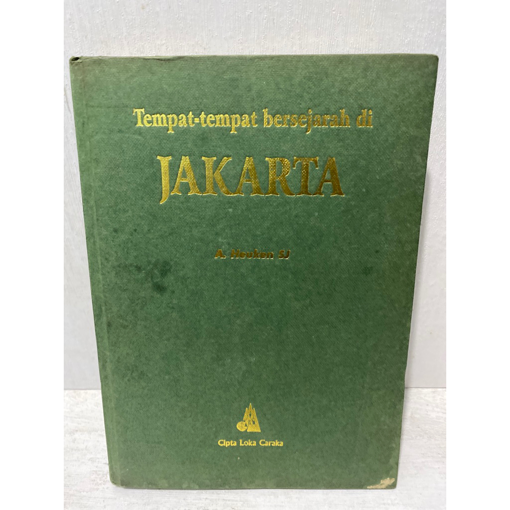 Buku Original TEMPAT TEMPAT BERSEJARAH DI JAKARTA - A. HEUKEN SJ