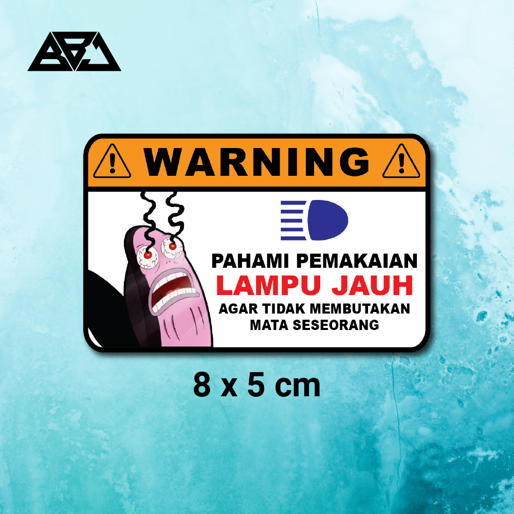 STICKER STIKER CUTTING JDM LUCU WARNING LAMPU JAUH