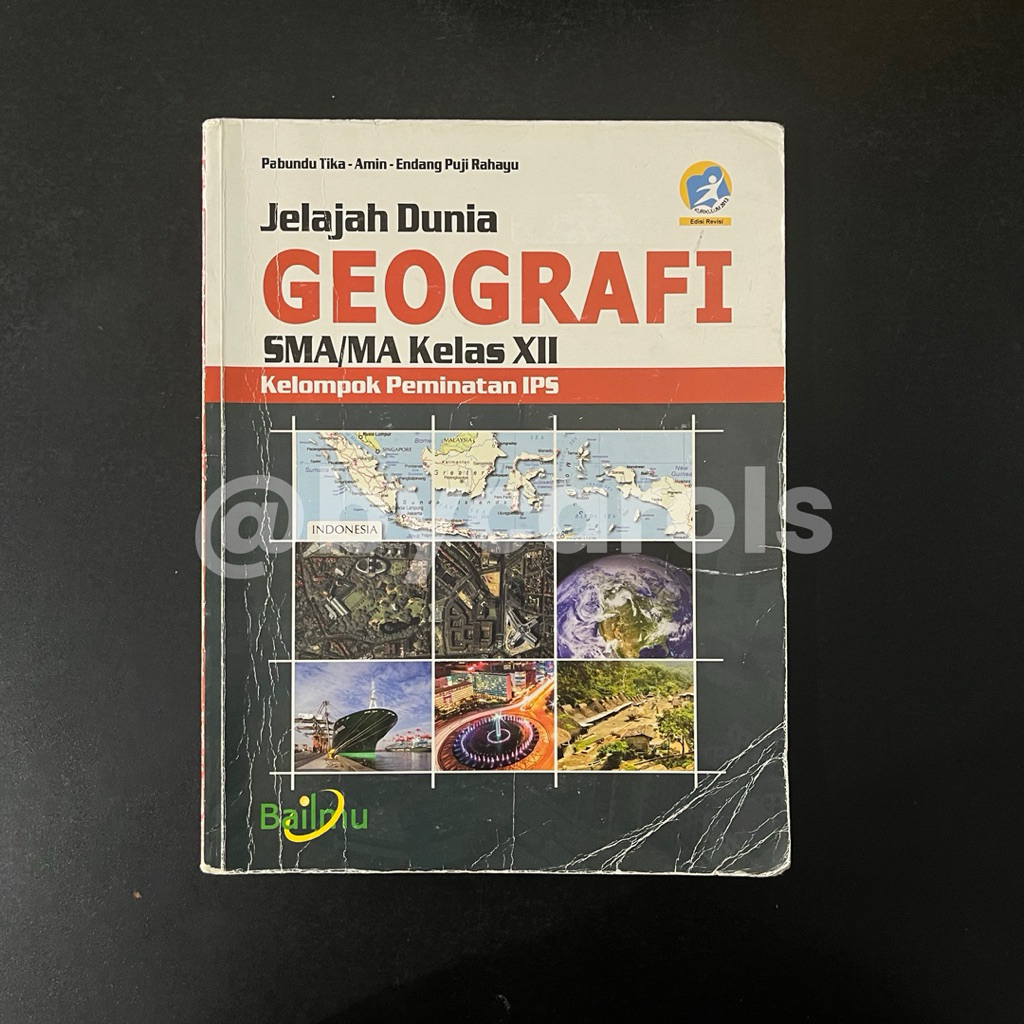 BAILMU JELAJAH DUNIA GEOGRAFI SMA 3 KELAS 12 KELOMPOK PEMINATAN IPS KURIKULUM 2013