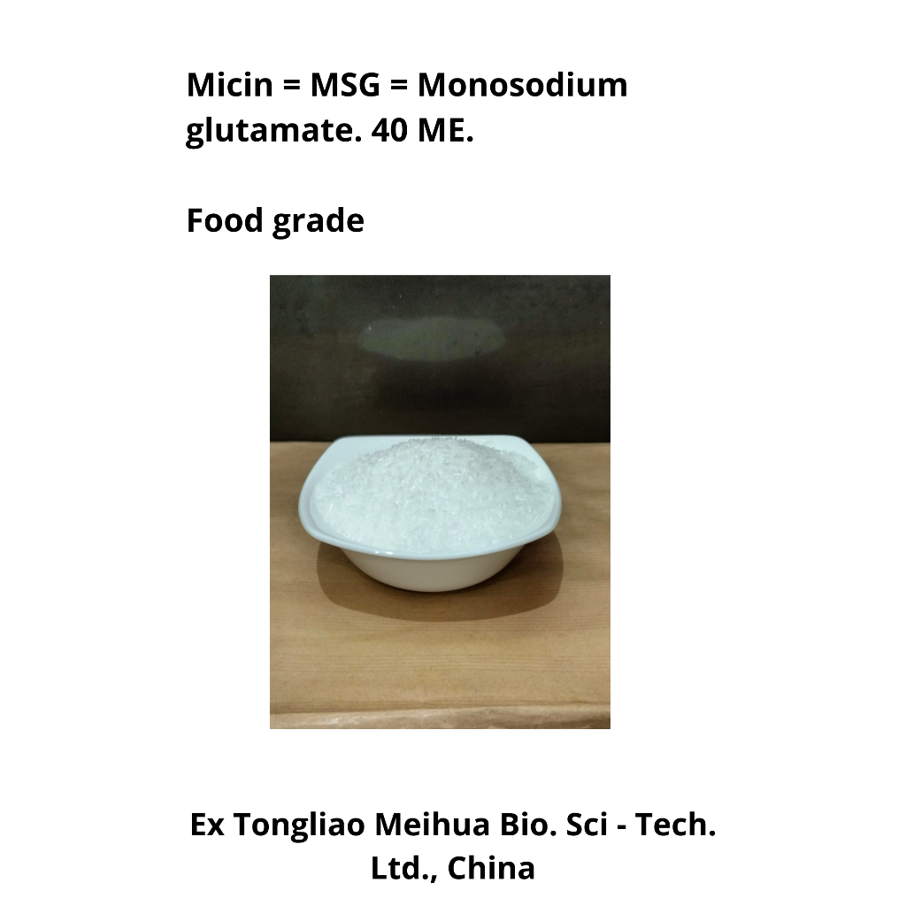 

MSG = Monosodium glutamate. 40 ME. Food grade(5kg,10kg,25kg)