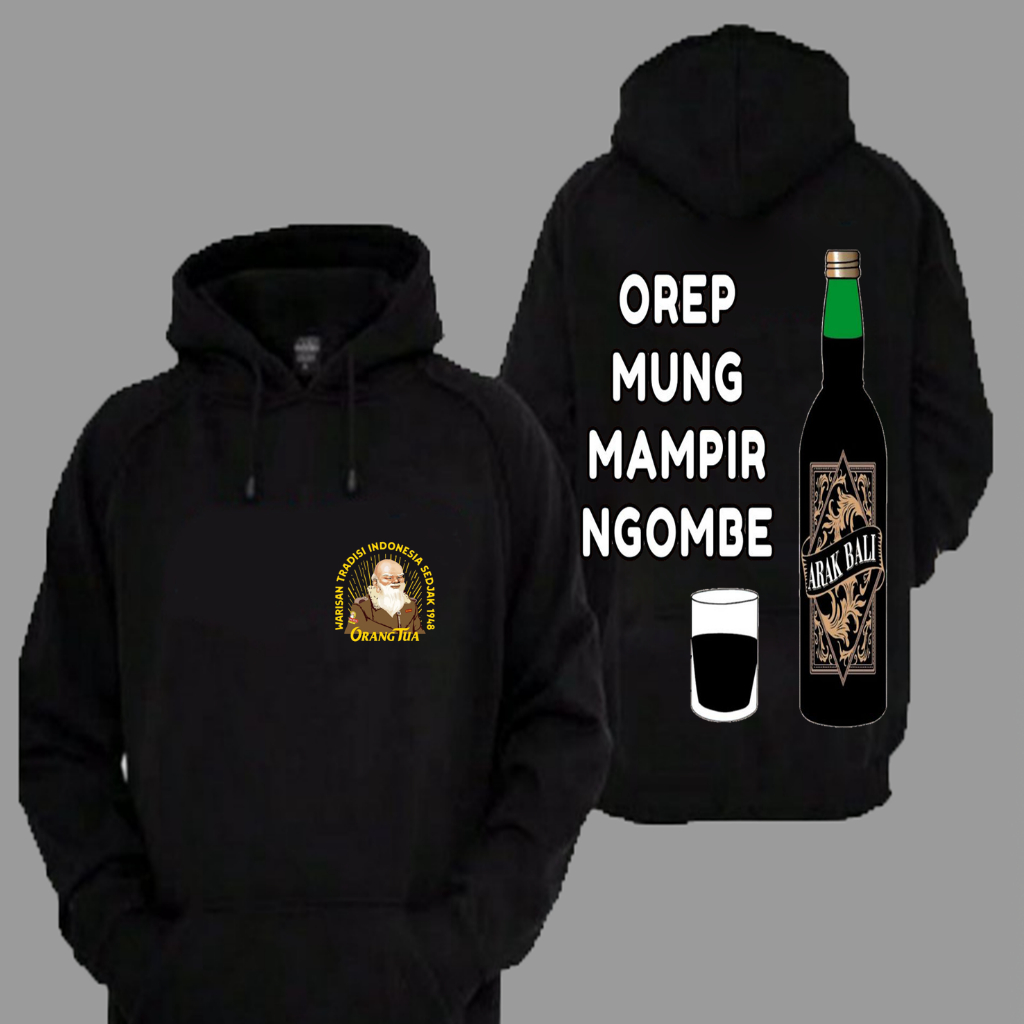 Sweater Hoodie Distro Pria Arak Bali Orang Tua Orep Mung Mampir Ngombe Premium Terbaru