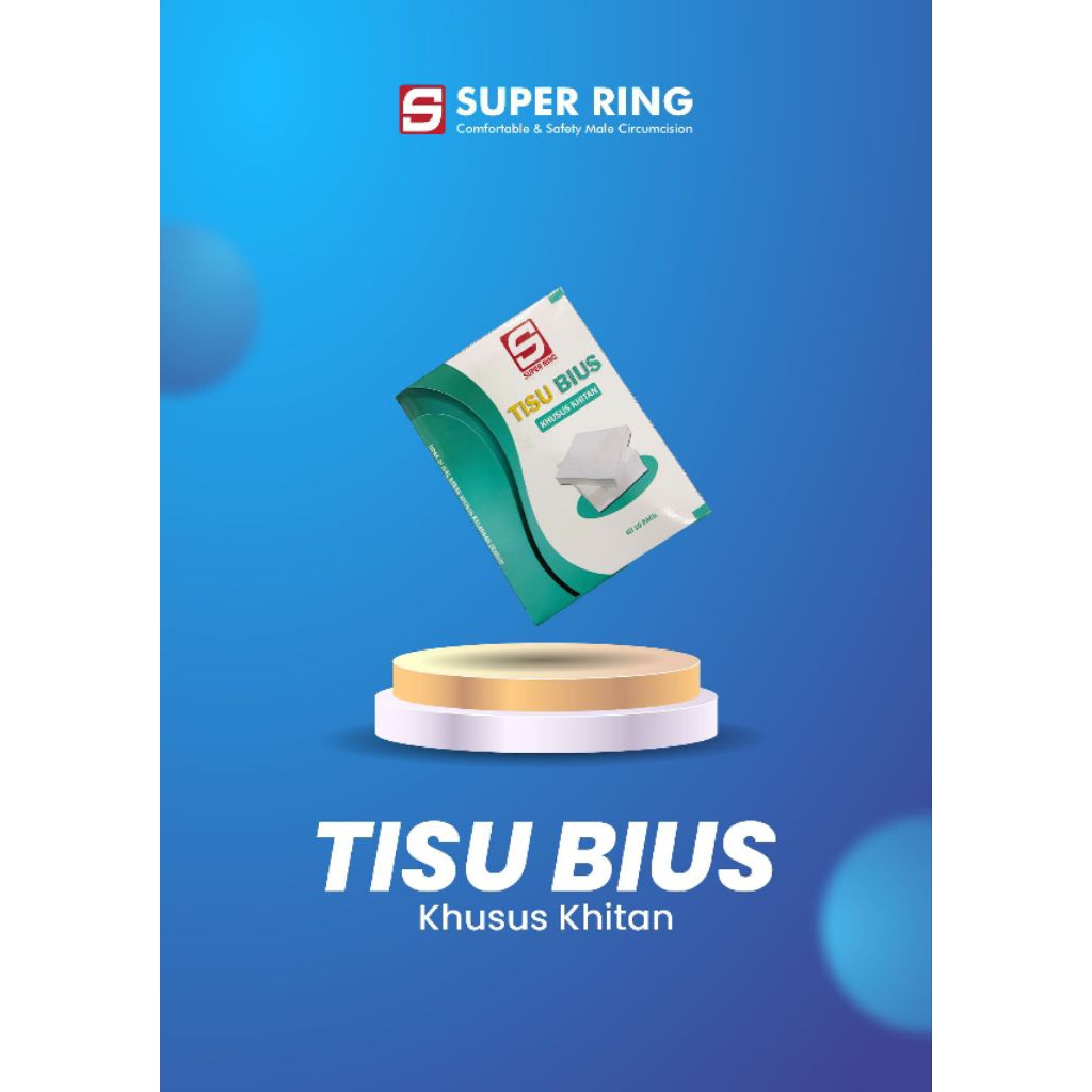 Tisu Bius Khitan Super Ring – Pengurang Nyeri Sunat / Sirkumsisi