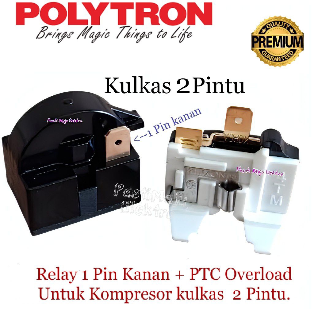 Polytron Relay 1 Pin Kanan + PTC Overload Kompresor Kulkas 2 Pintu