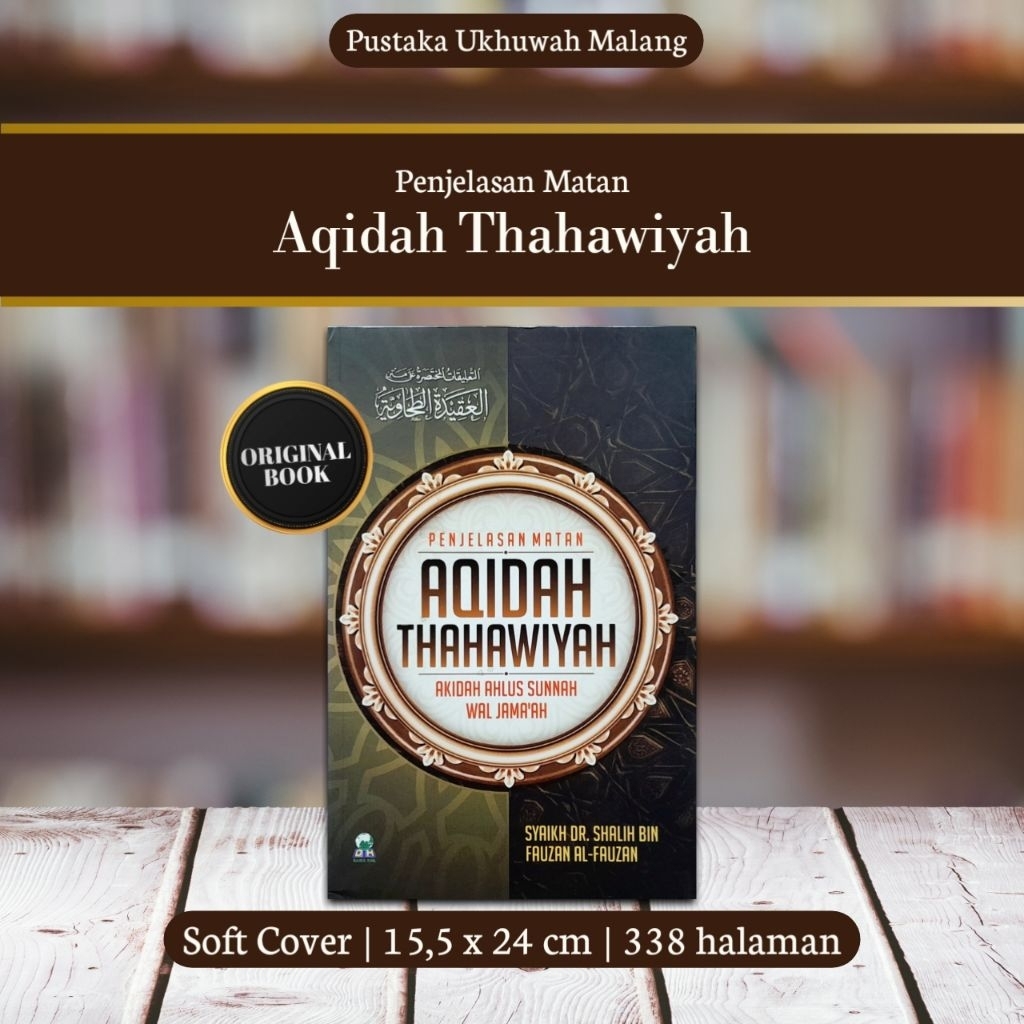 Penjelasan Matan Aqidah Thahawiyah - Syaikh Dr. Shalih bin Fauzan al-Fauzan - Darul Haq