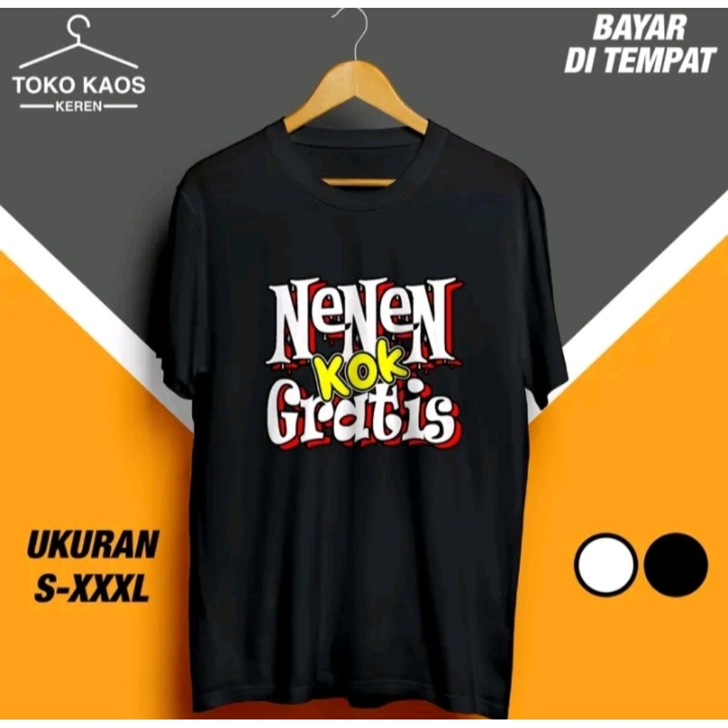 Kaos T shirt kata-kata Nenen kok gratis