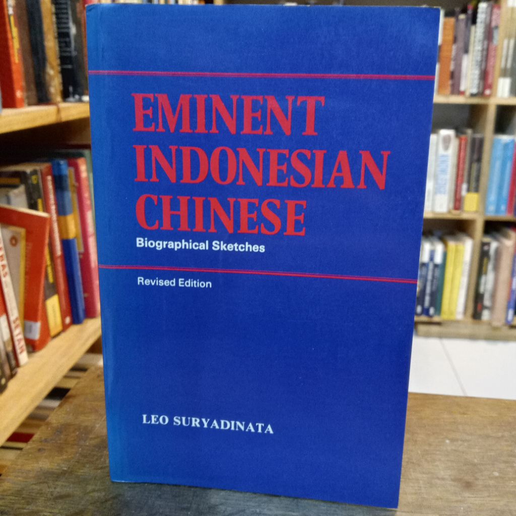EMINENT INDONESIAN CHINESE - LEO SURYADINATA