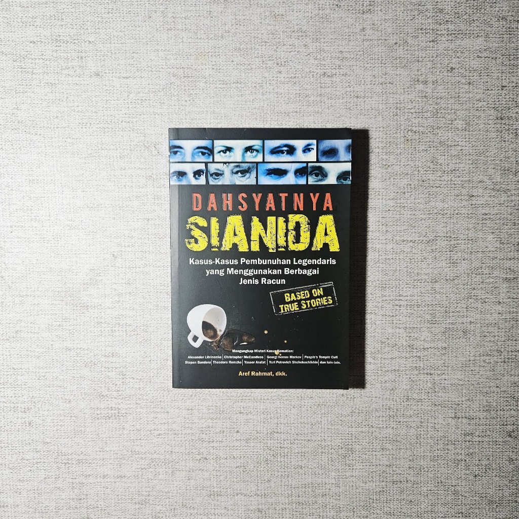 Buku Dahsyatnya Sianida Kasus-Kasus Pembunuhan Legendaris yang Menggunakan Berbagai Jenis Racun: Are