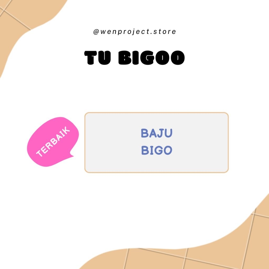TU BAJU BIGO