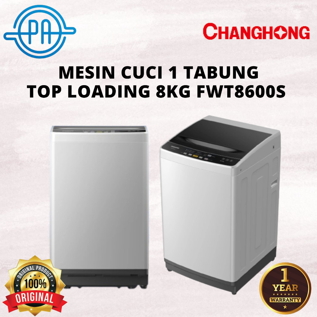 CHANGHONG MESIN CUCI 1 TABUNG TOP LOADING 8KG FWT8600S / FWT 8600S / 8600