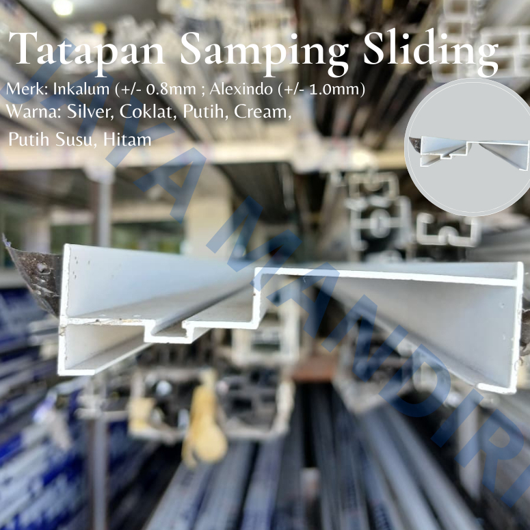 JMG - TATAPAN SAMPING SLIDING ALUMUNIUM UNTUK PINTU/JENDELA GESER SLIDING MERK INKALUM ; ALEXINDO