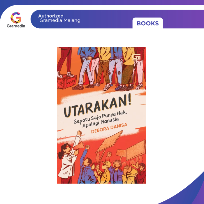 Gramedia Malang - Utarakan Sepatu Saja Punya Hak, Apalagi Manusia