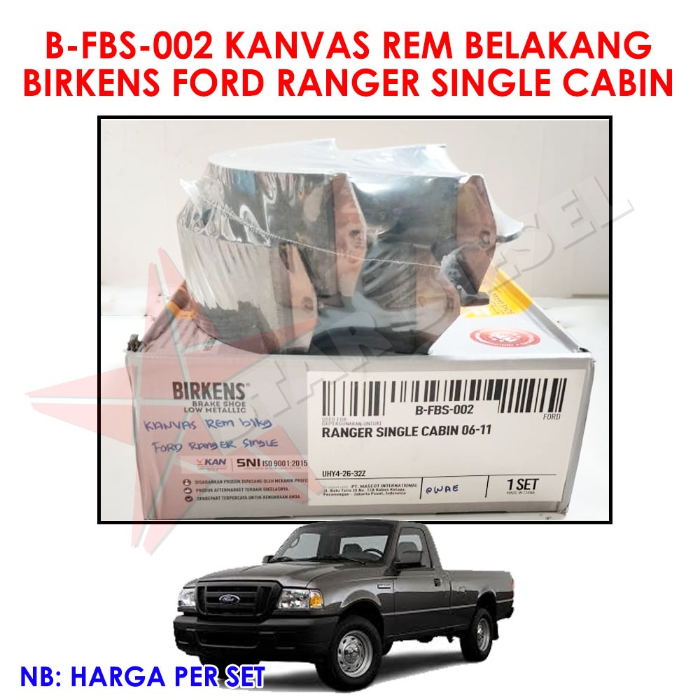 KANVAS REM BELAKANG BIRKENS B-FBS-002 FORD RANGER SINGLE CABIN BRAKE PAD BELAKANG