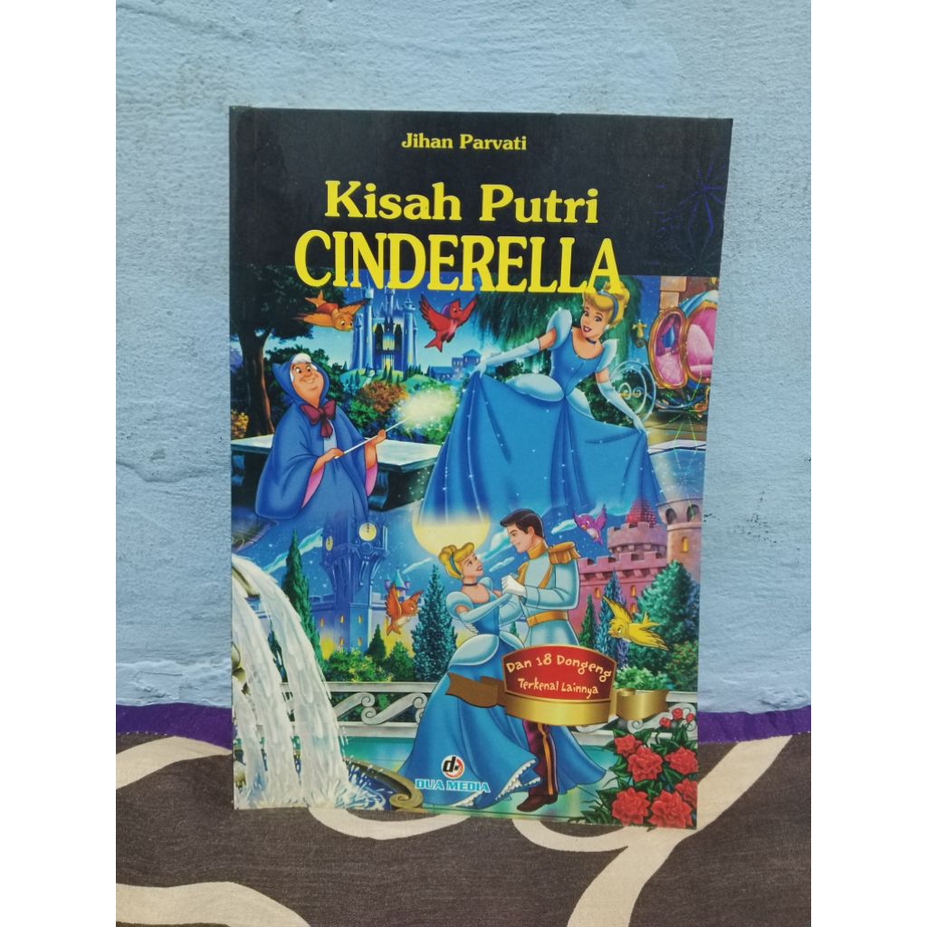Buku Cerita Anak Dongeng Kisah Putri Cinderella dan 18 Dongeng Terkenal Lainnya