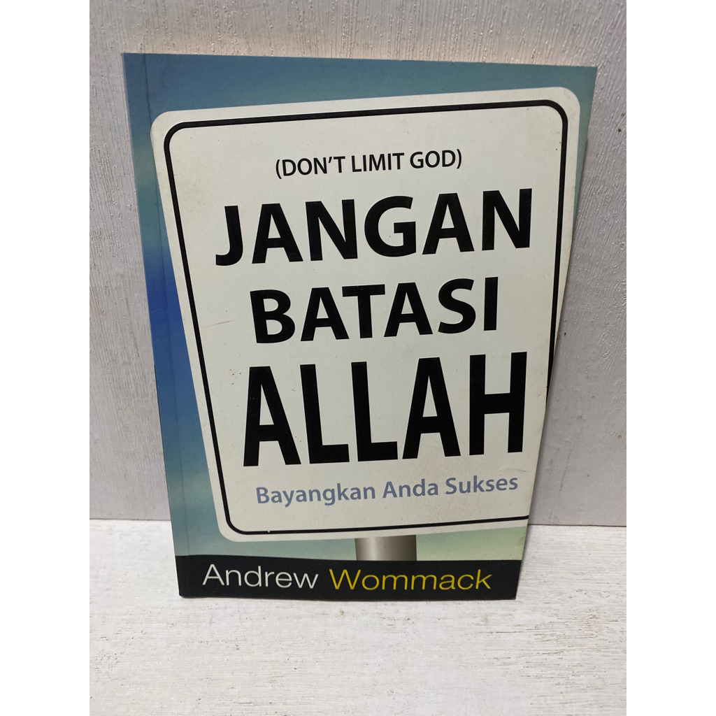 Buku Original JANGAN BATASI ALLAH BAYANGKAN ANDA SUKSES - ANDREW WOMMACK
