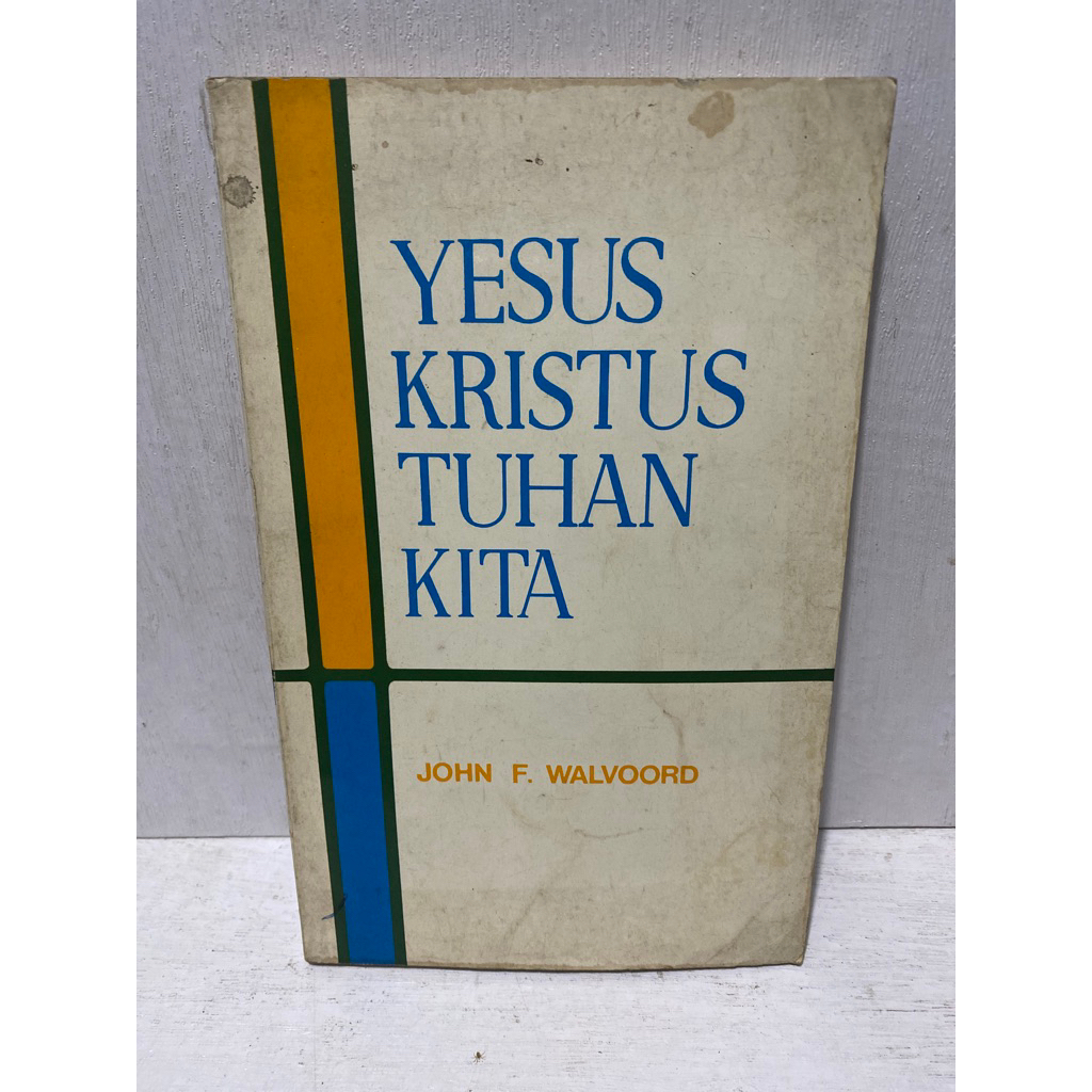 Buku Original YESUS KRISTUS TUHAN KITA - JOHN F. WALVOORD