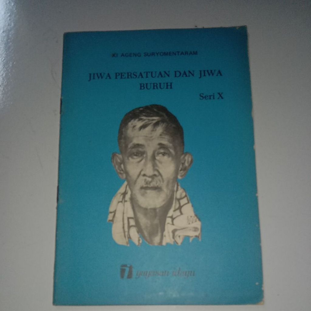 KI AGENG SURYOMENTARAM JIWA PERSATUAN DAN JIWA BURUH SERI X