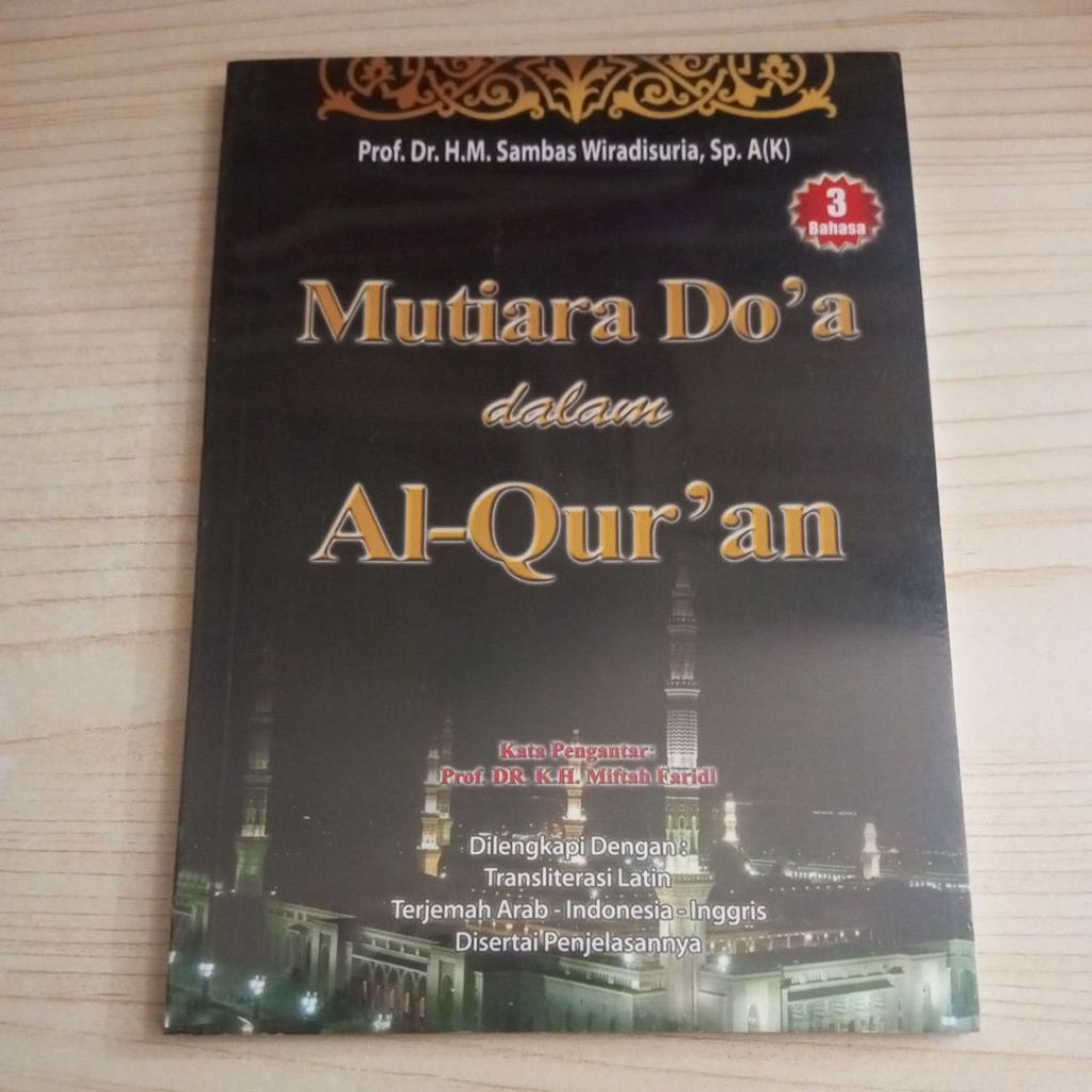 BUKU MUTIARA DOA DALAM AL QURAN OLEH PROF DR H M SAMBAS WIRADISURIA SP AK SEGEL