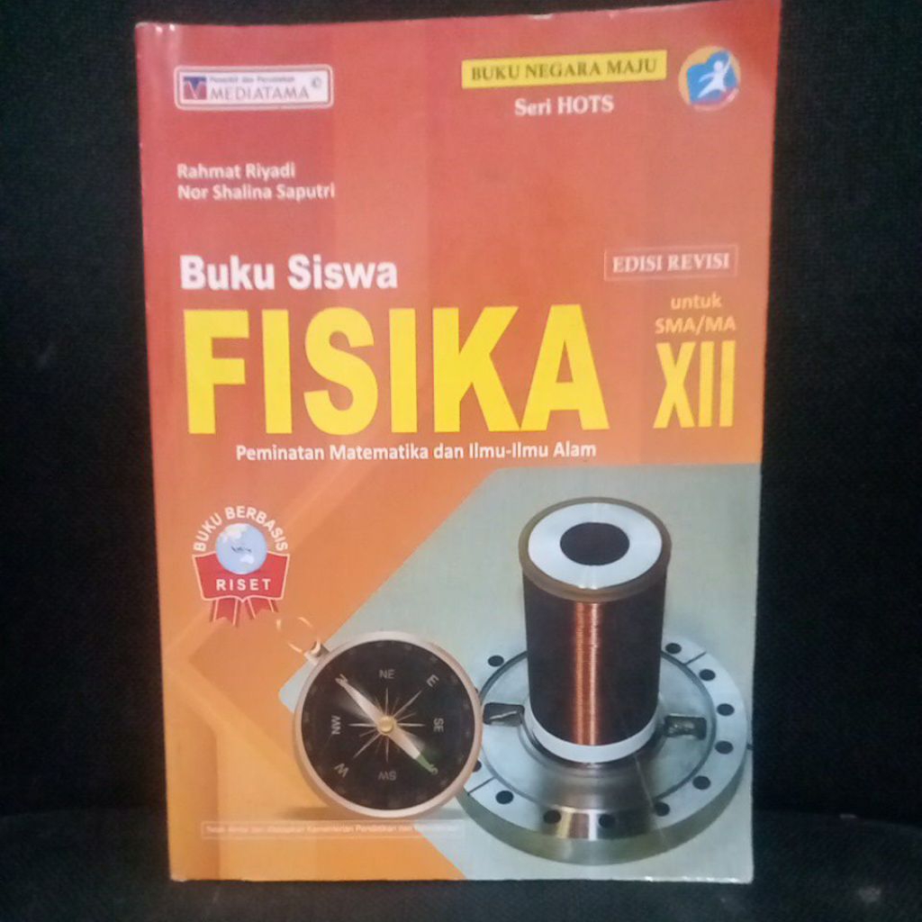 BUKU SISWA FISIKA EDISI REVISI UNTUK SMA KELAS 12 PEMINATAN MATEMATIKA DAN ILMU-ILMU ALAM KURIKULUM 
