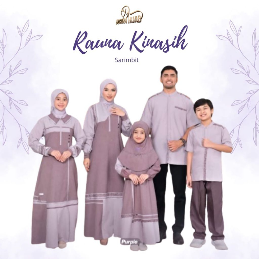 RAUNA KINASIH / RAUNA PRIDE / gamis lebaran / sarimbit lebaran 2026 / sarimbit keluarga / gamis dewa