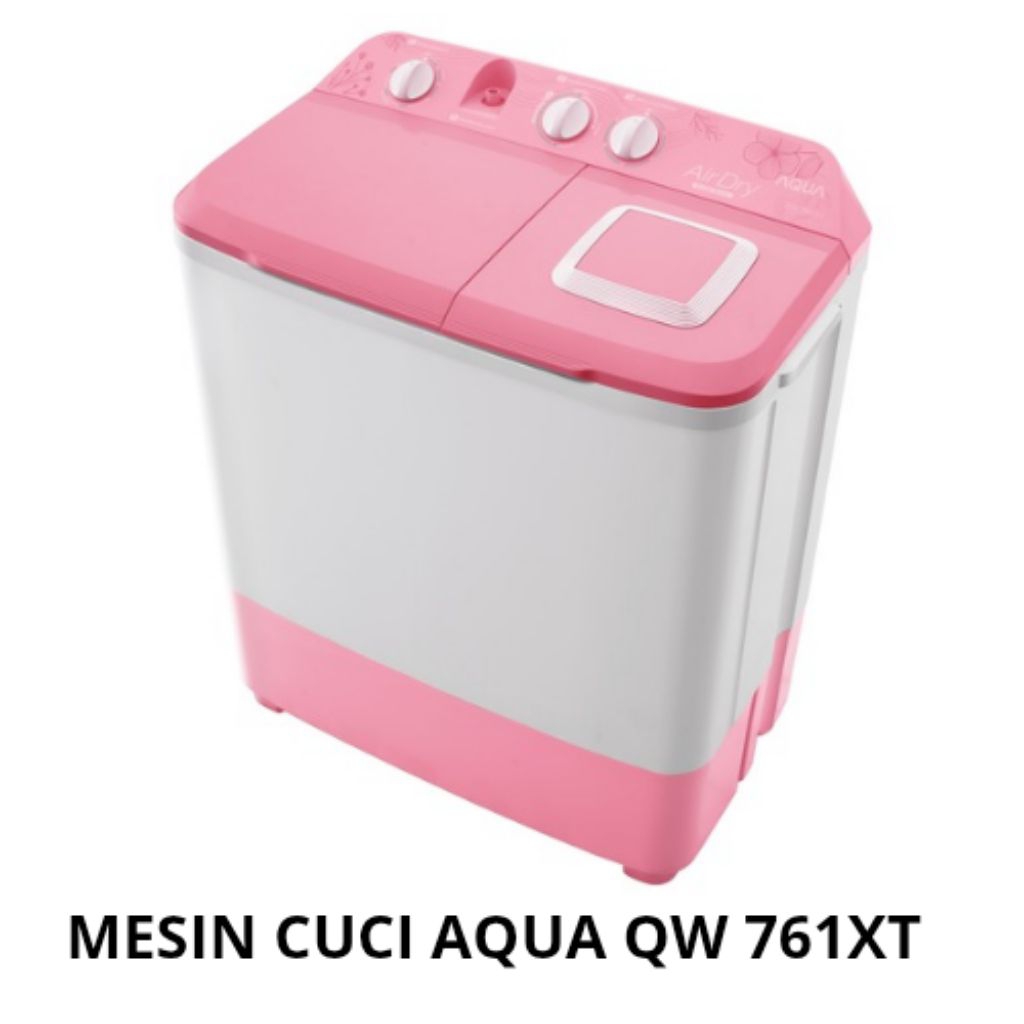 MESIN CUCI AQUA QW-761XT