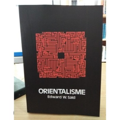 ORIENTALISME - EDWARD W SAID